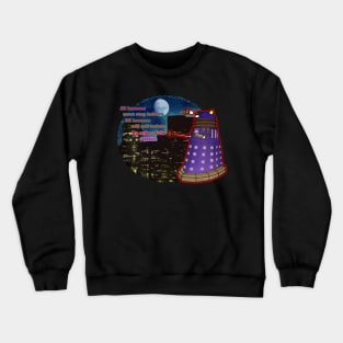 Dalek order Crewneck Sweatshirt